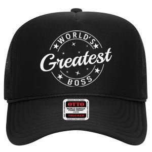 WorldS Greatest Boss Funny Best Boss Ever Proud Employee Gift High Crown Mesh Back Trucker Hat