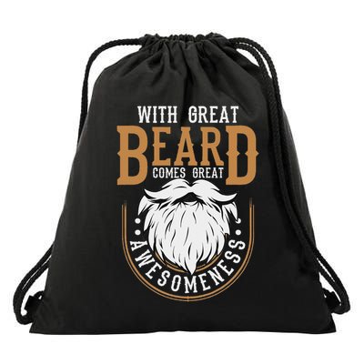 With Great Beard Comes Great Awesomeness Funny Beard Lover Drawstring Bag