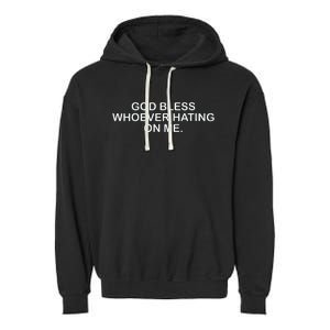 Wo God Bless Whoever Hating On Me Christian Funny Garment-Dyed Fleece Hoodie