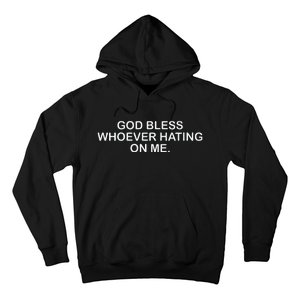 Wo God Bless Whoever Hating On Me Christian Funny Hoodie