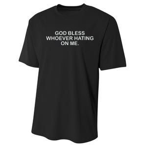 Wo God Bless Whoever Hating On Me Christian Funny Performance Sprint T-Shirt