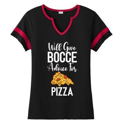 Will Give Bocce Advice For Pizza Lover Bocce Ball Meaningful Gift Ladies Halftime Notch Neck Tee