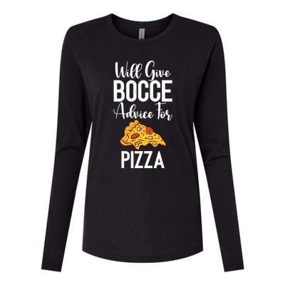 Will Give Bocce Advice For Pizza Lover Bocce Ball Meaningful Gift Womens Cotton Relaxed Long Sleeve T-Shirt