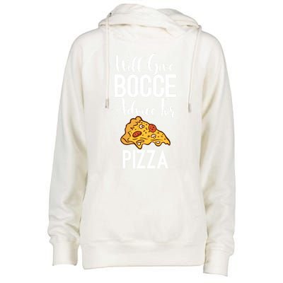 Will Give Bocce Advice For Pizza Lover Bocce Ball Meaningful Gift Womens Funnel Neck Pullover Hood