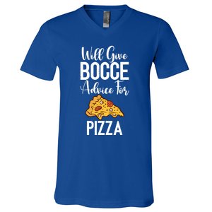 Will Give Bocce Advice For Pizza Lover Bocce Ball Meaningful Gift V-Neck T-Shirt