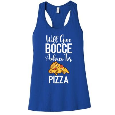 Will Give Bocce Advice For Pizza Lover Bocce Ball Meaningful Gift Women's Racerback Tank