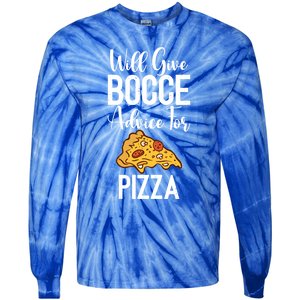 Will Give Bocce Advice For Pizza Lover Bocce Ball Meaningful Gift Tie-Dye Long Sleeve Shirt