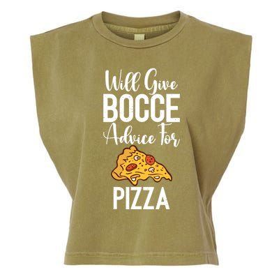 Will Give Bocce Advice For Pizza Lover Bocce Ball Meaningful Gift Garment-Dyed Women's Muscle Tee