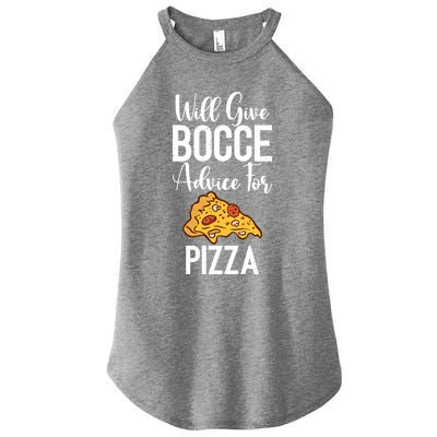 Will Give Bocce Advice For Pizza Lover Bocce Ball Meaningful Gift Women's Perfect Tri Rocker Tank