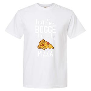 Will Give Bocce Advice For Pizza Lover Bocce Ball Meaningful Gift Garment-Dyed Heavyweight T-Shirt