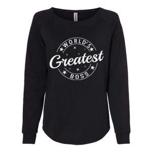 WorldS Greatest Boss Funny Best Boss Ever Proud Employee Womens California Wash Sweatshirt