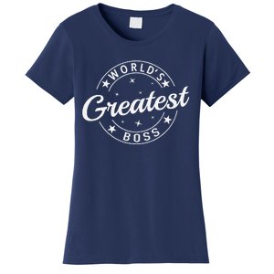 WorldS Greatest Boss Funny Best Boss Ever Proud Employee Women's T-Shirt