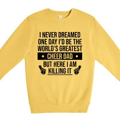 Worlds Greatest Cheer Dad Cheerleading Gift Premium Crewneck Sweatshirt