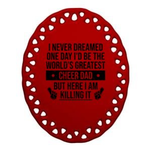 Worlds Greatest Cheer Dad Cheerleading Gift Ceramic Oval Ornament