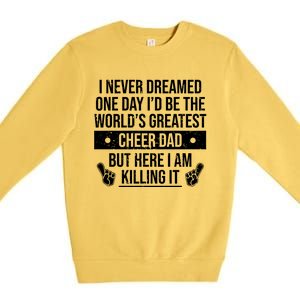 Worlds Greatest Cheer Dad Cheerleading Gift Premium Crewneck Sweatshirt