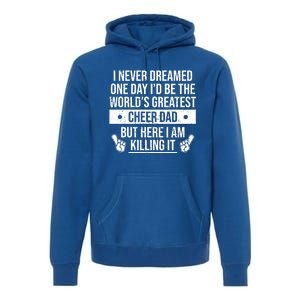 Worlds Greatest Cheer Dad Cheerleading Gift Premium Hoodie