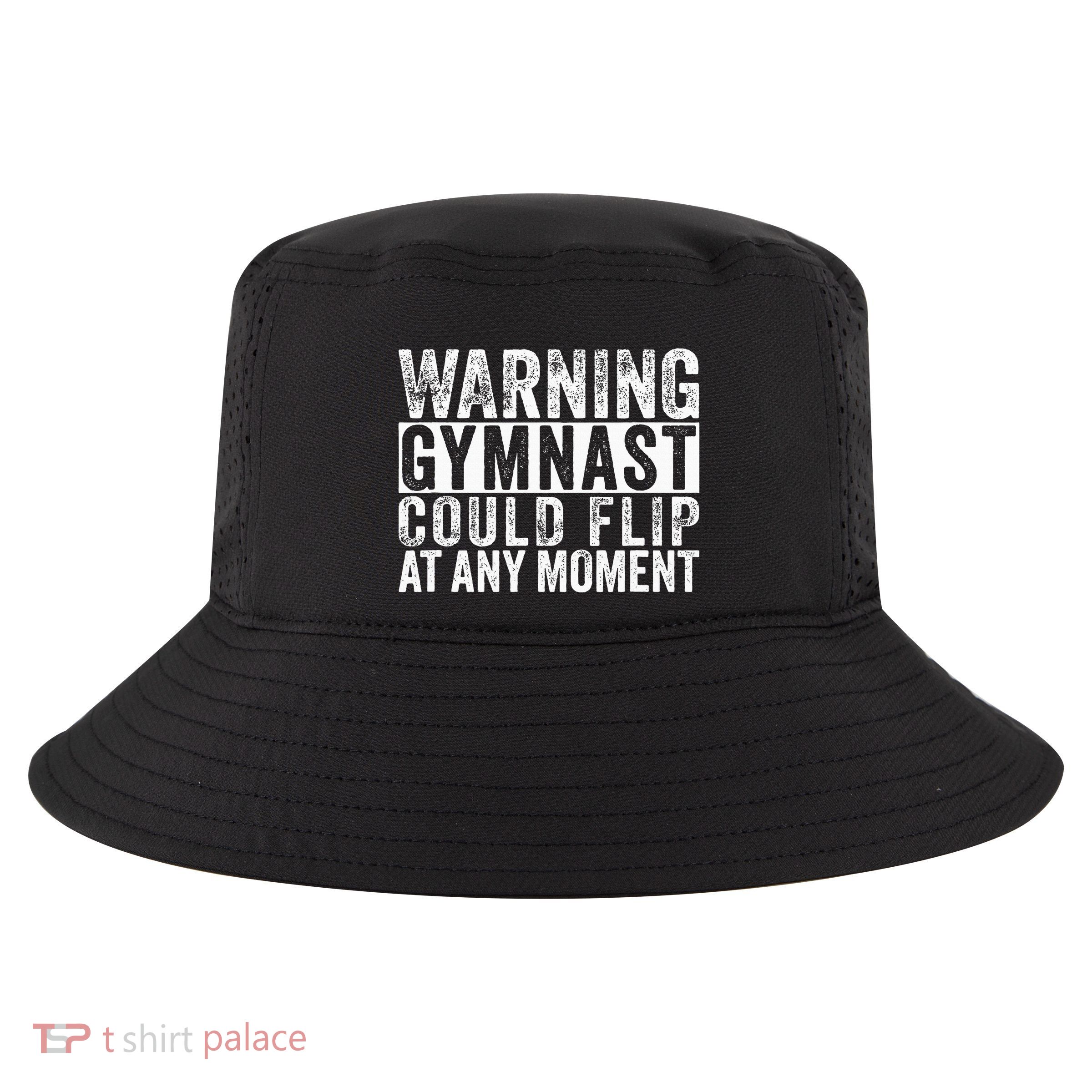 Warning Gymnast Could Flip Funny Gymnastics Cool Comfort Performance Bucket Hat