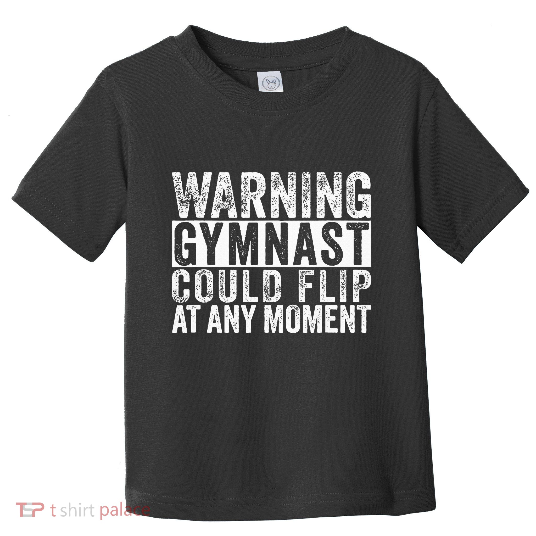 Warning Gymnast Could Flip Funny Gymnastics Toddler T-Shirt
