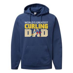 Worlds Greatest Curling Dad Novelty Curling Great Gift Performance Fleece Hoodie