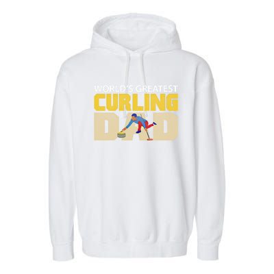 Worlds Greatest Curling Dad Novelty Curling Great Gift Garment-Dyed Fleece Hoodie