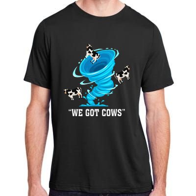 We Got Cows Funny Tornado Chaser Love Chasing Tornados Adult ChromaSoft Performance T-Shirt