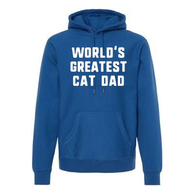 Worlds Greatest Cat Dad Funny Gift Christmas Gift Premium Hoodie