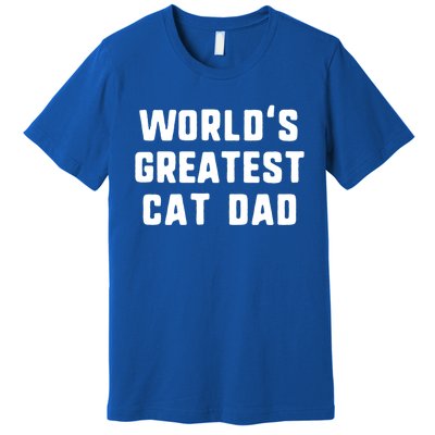 Worlds Greatest Cat Dad Funny Gift Christmas Gift Premium T-Shirt