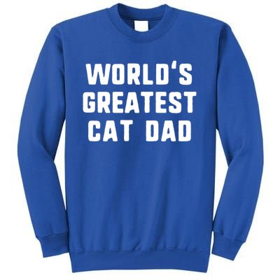 Worlds Greatest Cat Dad Funny Gift Christmas Gift Tall Sweatshirt