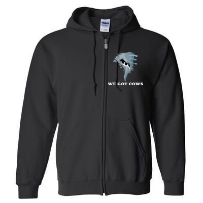 We Got Cows Tornado Chaser Full Zip Hoodie