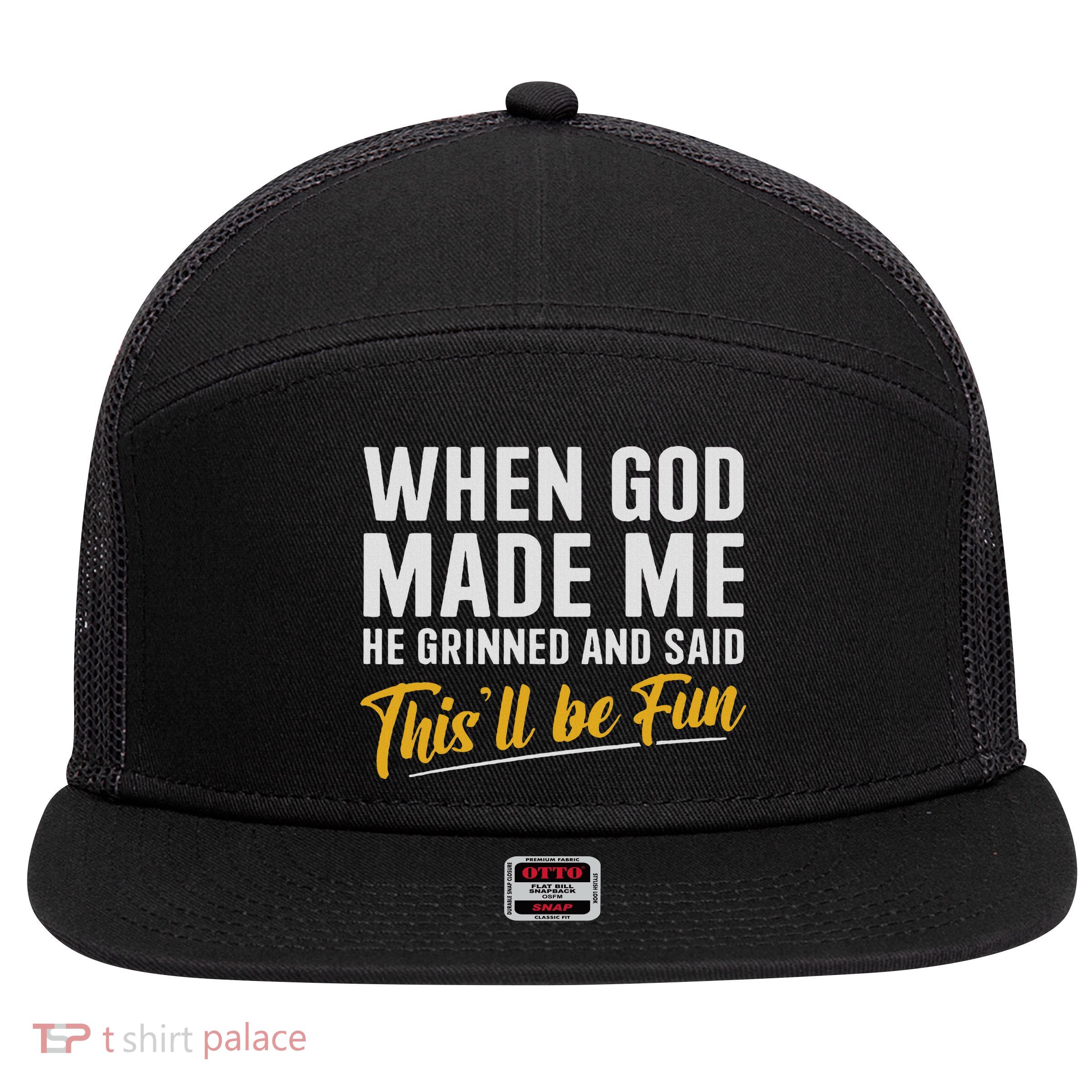 When God Created Me When God Made Me Funny God 7 Panel Mesh Trucker Snapback Hat