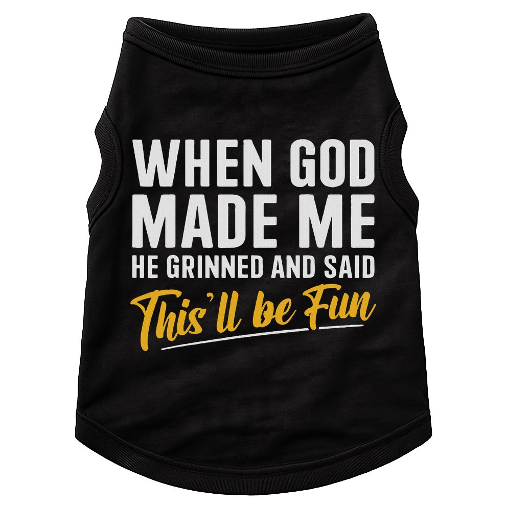 When God Created Me When God Made Me Funny God Doggie Tank