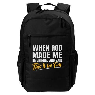When God Created Me When God Made Me Funny God Backpack
