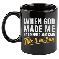 When God Created Me When God Made Me Funny God 11oz C Handle Ceramic Mug