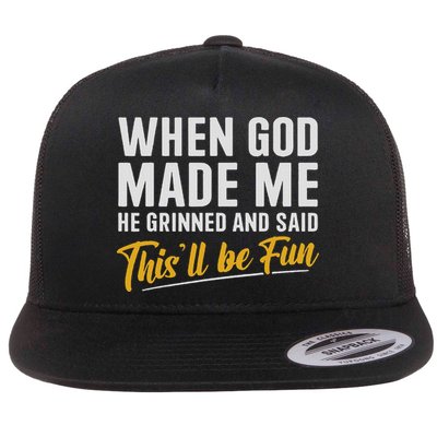 When God Created Me When God Made Me Funny God Flatbill Hat
