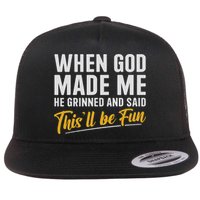 When God Created Me When God Made Me Funny God Flat Bill Trucker Hat