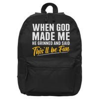When God Created Me When God Made Me Funny God 16 in Basic Backpack