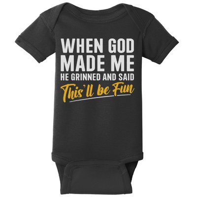 When God Created Me When God Made Me Funny God Baby Bodysuit