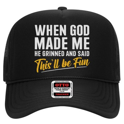 When God Created Me When God Made Me Funny God Trucker Hat