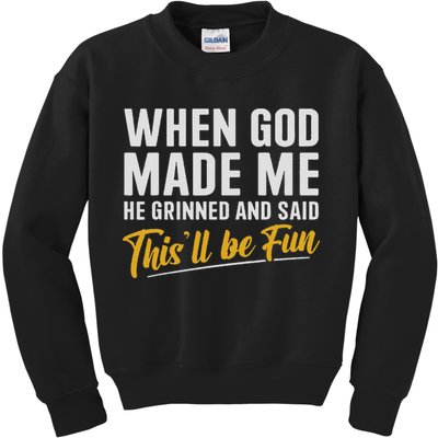 When God Created Me When God Made Me Funny God Kids Sweatshirt