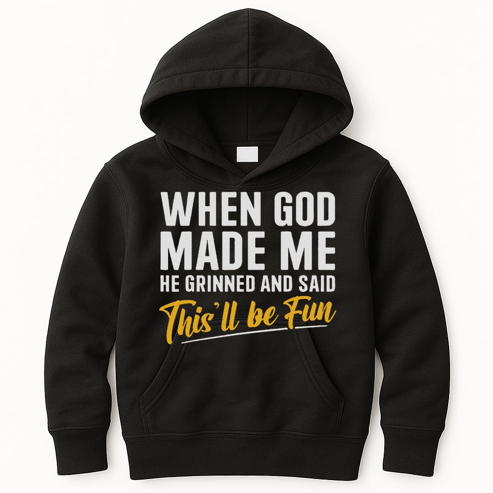 When God Created Me When God Made Me Funny God Kids Hoodie