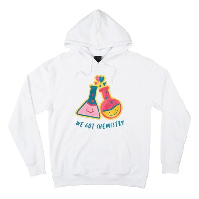 We Got Chemistry Cute Gift Hoodie