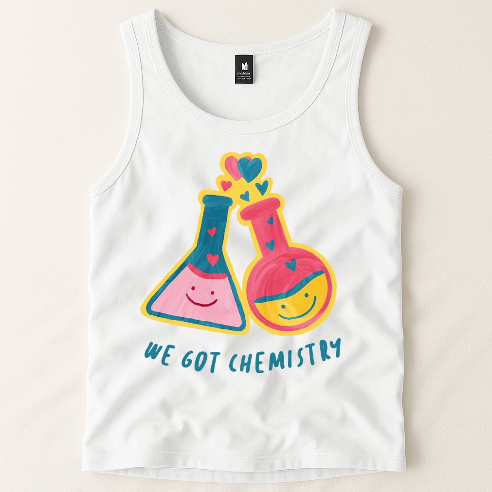 We Got Chemistry Cute Gift Tank Top