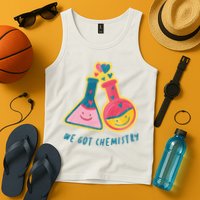 We Got Chemistry Cute Gift Tank Top