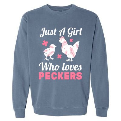 Wo Girl Chicken Lover I Just A Girl Who Loves Peckers Garment-Dyed Sweatshirt