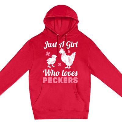 Wo Girl Chicken Lover I Just A Girl Who Loves Peckers Premium Pullover Hoodie