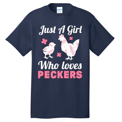 Wo Girl Chicken Lover I Just A Girl Who Loves Peckers Tall T-Shirt