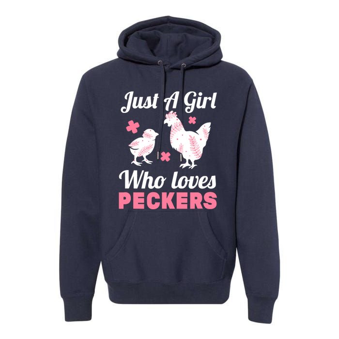 Wo Girl Chicken Lover I Just A Girl Who Loves Peckers Premium Hoodie