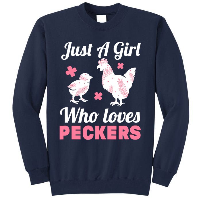 Wo Girl Chicken Lover I Just A Girl Who Loves Peckers Tall Sweatshirt