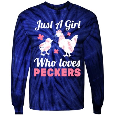 Wo Girl Chicken Lover I Just A Girl Who Loves Peckers Tie-Dye Long Sleeve Shirt