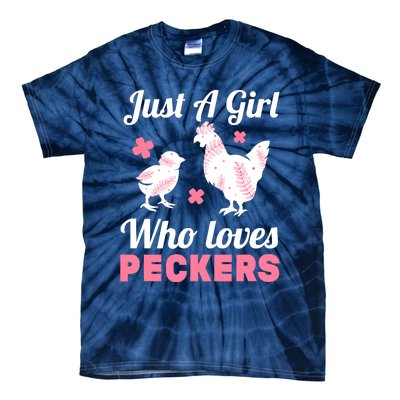 Wo Girl Chicken Lover I Just A Girl Who Loves Peckers Tie-Dye T-Shirt